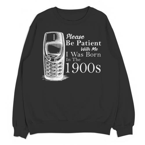 Vintage Birthday Seniors I'm From The 1900s Unisex Sweatshirt - Figerry