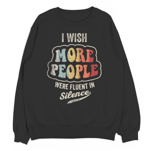 Vintage I Wish More People Were Fluent In Silence Introvert Unisex Sweatshirt - Raresse