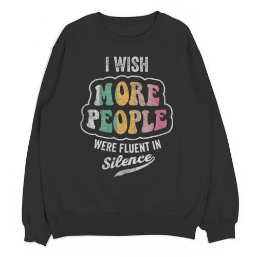 Vintage I Wish More People Were Fluent In Silence Introvert Unisex Sweatshirt - Raresse