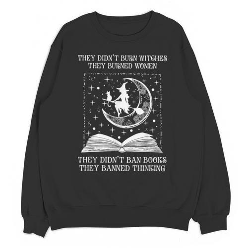 Vintage They Didn't Burn Witches They Burned Women Ban Books Unisex Sweatshirt - Bookorys CA