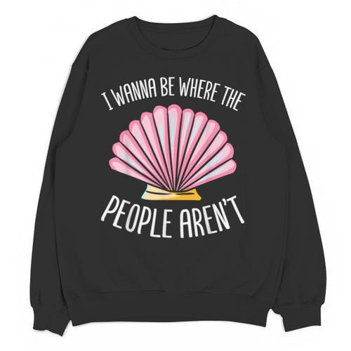 I Wanna Be Where The People Aren't Introverted Introvert Unisex Sweatshirt - Raresse