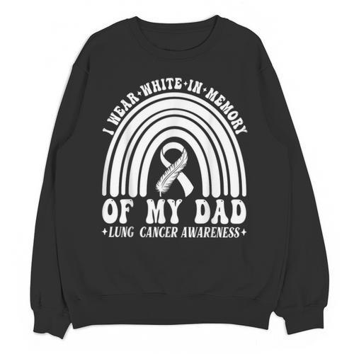 I Wear In Memory Of Dad Lung Cancer Awareness Ribbon Unisex Sweatshirt - Easessy