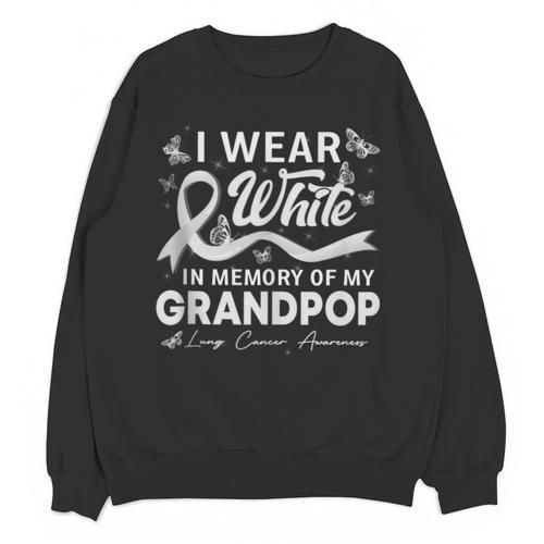 I Wear In Memory Of My Grandpop Lung Cancer Unisex Sweatshirt - Easessy