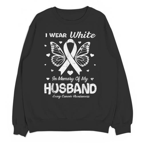 I Wear In Memory Of My Husband Lung Cancer Awareness Unisex Sweatshirt - Easessy