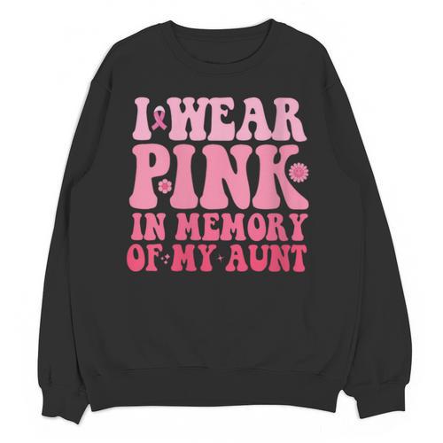 I Wear Pink In Memory Of My Aunt Breast Cancer Aunt Awarenes Unisex Sweatshirt - Easessy