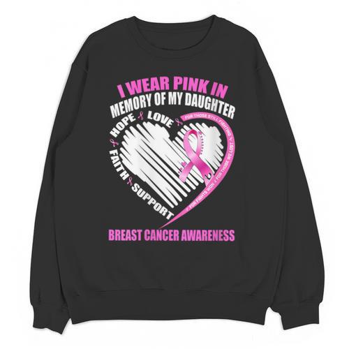 I Wear Pink In Memory Of Daughter Breast Cancer Awareness Unisex Sweatshirt - Easessy