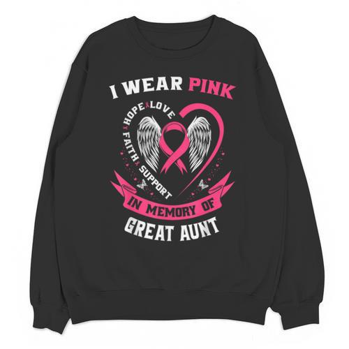 I Wear Pink In Memory Of Great Aunt Breast Cancer Shirts Tee Unisex Sweatshirt - Easessy
