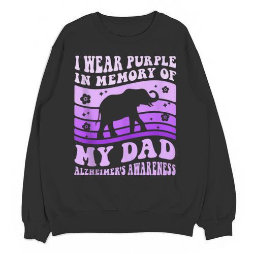 I Wear Purple In Memory Of My Dad Alzheimer's Awareness Day Unisex Sweatshirt - Easessy