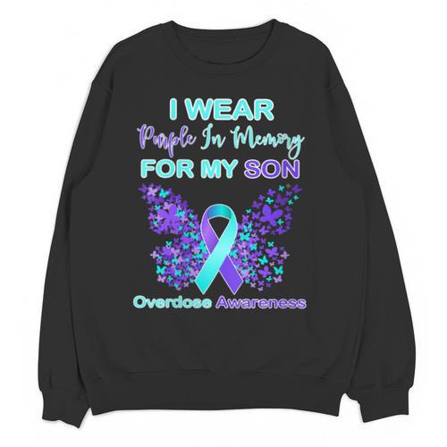 I Wear Purple In Memory For My Son Overdose Awareness Unisex Sweatshirt - Easessy
