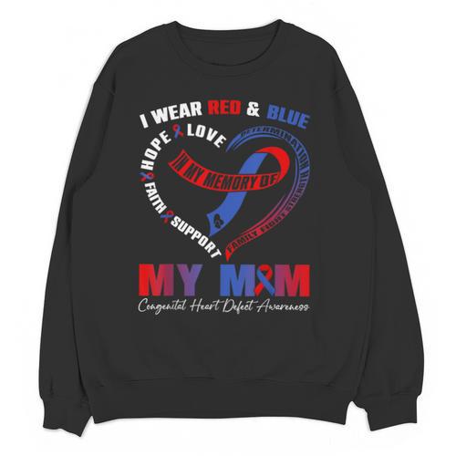 I Wear Red & Blue In My Memory Of My Mom CHD Awareness Month Unisex Sweatshirt - Easessy