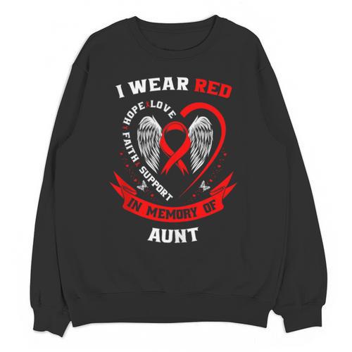 I Wear Red In Memory Of Aunt Heart Disease Awareness Items Unisex Sweatshirt - Easessy