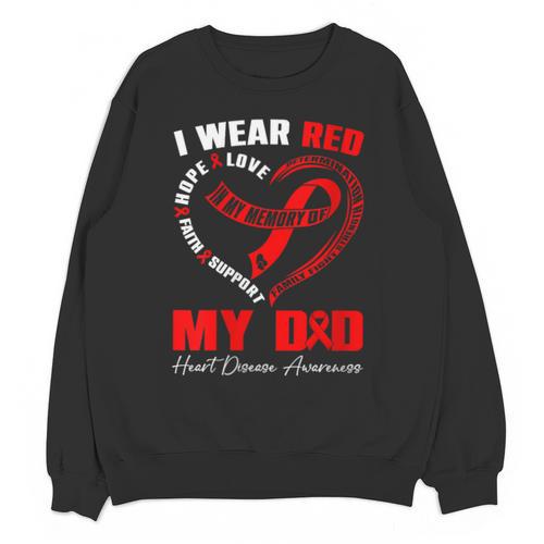 I Wear Red In My Memory Of My Dad Heart Disease Awareness Unisex Sweatshirt - Easessy