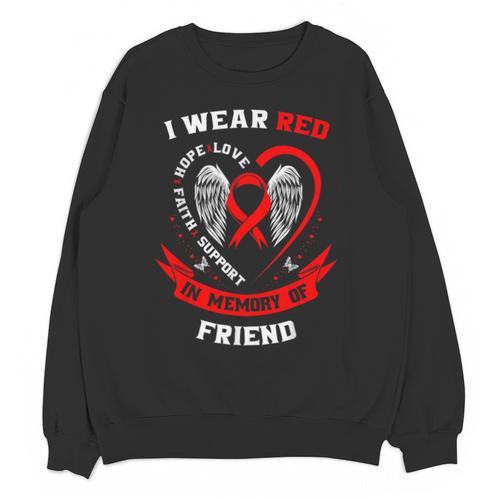 I Wear Red In Memory Of Friend Heart Disease Awareness Month Unisex Sweatshirt - Easessy