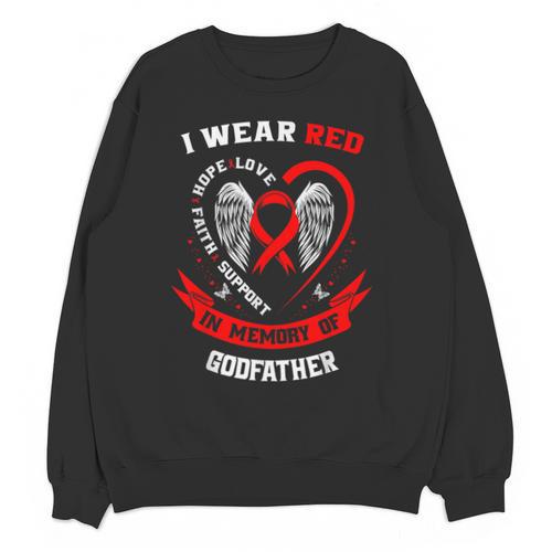 I Wear Red In Memory Of Godfather Heart Disease Awareness Unisex Sweatshirt - Easessy