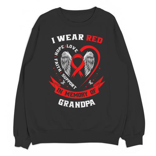 I Wear Red In Memory Of Grandpa Heart Disease Awareness Unisex Sweatshirt - Easessy