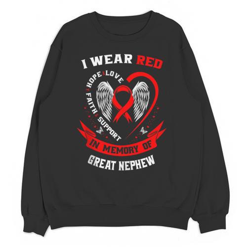 I Wear Red In Memory Of Great Nephew Heart Disease Awareness Unisex Sweatshirt - Easessy