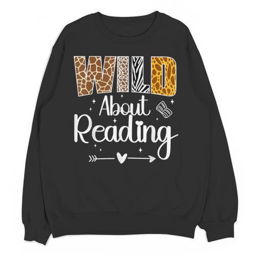 Wild About Reading Book Lover Bookworm Library Day Unisex Sweatshirt - Bookorys AU