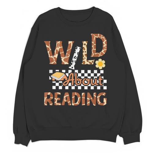 Wild About Reading Teacher Reading Books Back To School Unisex Sweatshirt - Bookorys CA