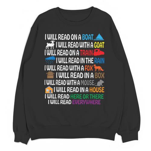 I Will Read Books On A Boat & Everywhere Reading Kids Book Unisex Sweatshirt - Bookorys