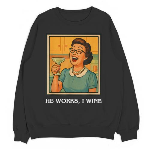 I Wine Housewife Retro Nostalgia Classic 1950s Vintage Humor Unisex Sweatshirt - Figerry
