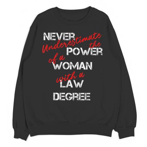 Woman Law Degree Graduation Diploma Party Unisex Sweatshirt - Best Gift Smart