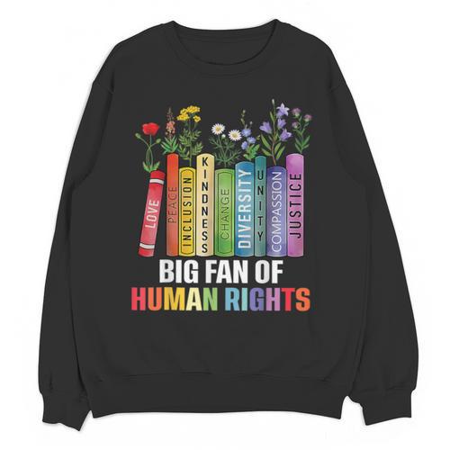 Women Floral Book Big Fan Of Human Rights Liberal Protest Unisex Sweatshirt - Bookorys CA