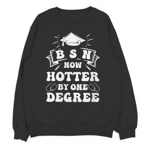Women's Groovy Nurse BSN Now Hotter By One Degree Graduation BSN RN Unisex Sweatshirt - Best Gift Smart