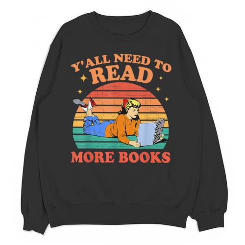 Y'All Need To Read More Books Book Lover Vintage Unisex Sweatshirt - Bookorys CA
