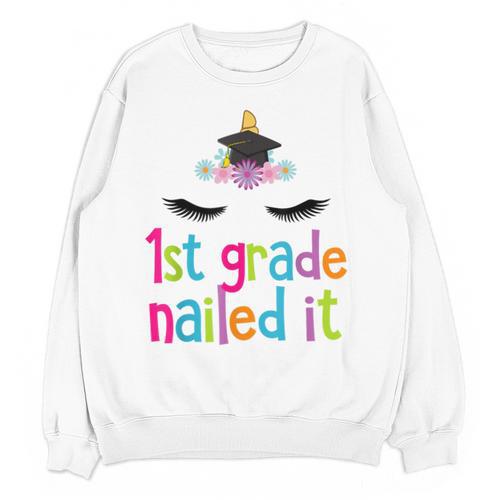 1st Grade Nailed It T Shirt Unicorn Graduation Class Of 2018 Unisex Sweatshirt - Best Gift Smart