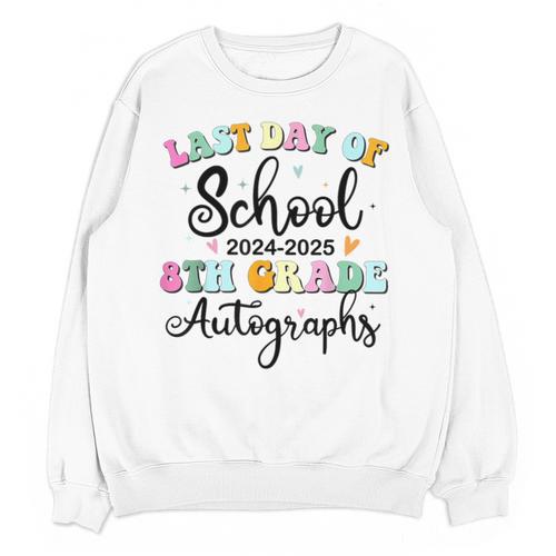 2026 Last Day Of School Autograph 8th Grade Graduation Party Unisex Sweatshirt - Best Gift Smart