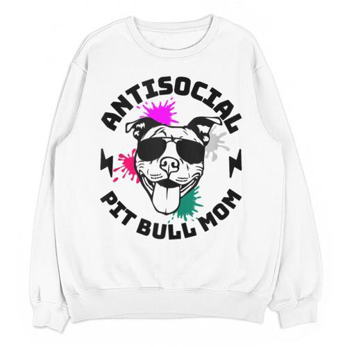 Antisocial Pit Bull Mom Pittie Introvert Dog Lover Pit Bull Unisex Sweatshirt - Raresse
