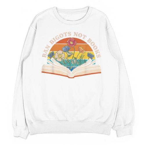 Ban Bigots Not Books Unisex Sweatshirt - Bookorys DE