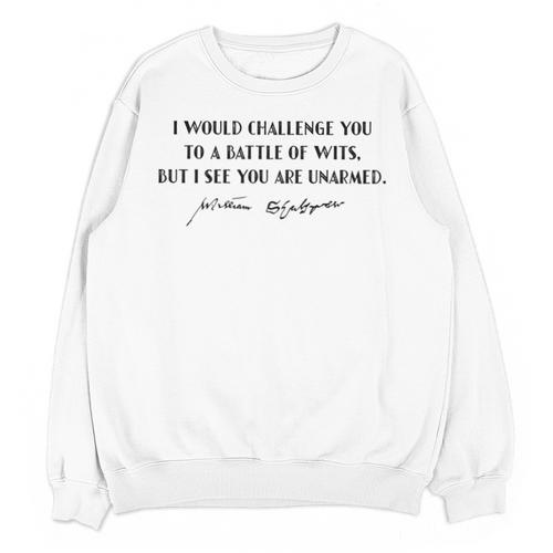 Battle Of Wits William Shakespeare Book Quote Unisex Sweatshirt - Bookorys