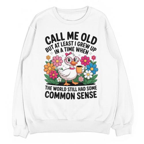 Call Me Old Seniors Nostalgia Retro Humor Casual Unisex Sweatshirt - Figerry