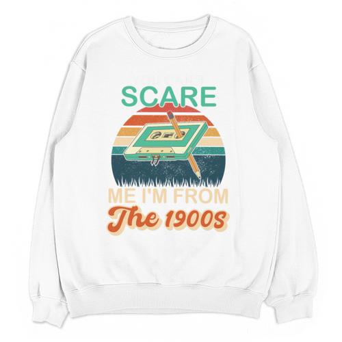 You Can't Scare Me I'm From The 1900s Retro Vintage Premium Tri-Blend Unisex Sweatshirt - Figerry