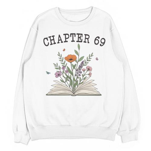 Chapter 69 Book Lovers & Readers 69th Birthday Wildflowers Unisex Sweatshirt - Bookorys CA