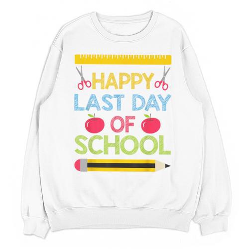 Cool Stylish Happy Last Day Of School Shirt Graduation Unisex Sweatshirt - Best Gift Smart