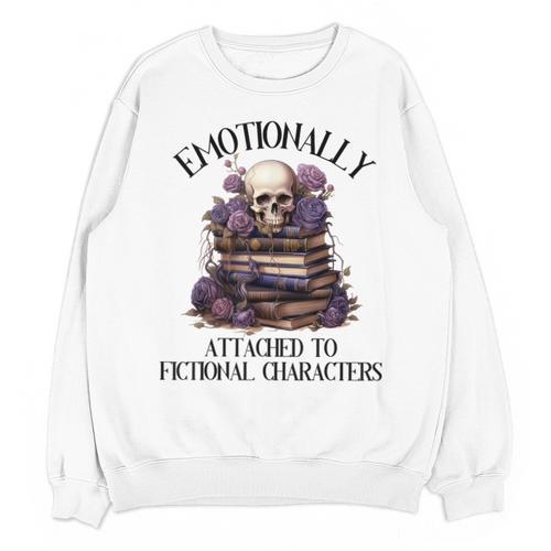 Dark Romance Book Emotionally Attached Fictional Characters Unisex Sweatshirt - Bookorys UK