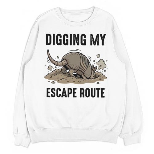 Digging My Escape Route Armadillo Introvert Humor Unisex Sweatshirt - Raresse
