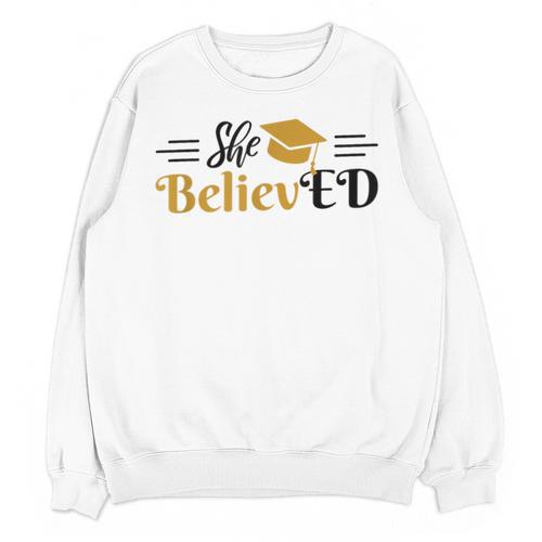 Doctor Of Education She BelievED EdD Graduation Unisex Sweatshirt - Best Gift Smart
