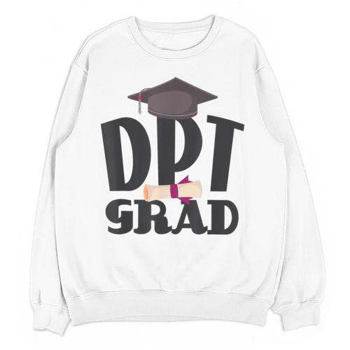 Doctor Of Physical Therapy DPT Graduation Therapist Unisex Sweatshirt - Best Gift Smart
