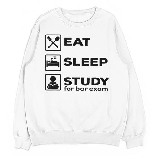 Eat Sleep Study For Bar Exam Lawyer Graduation Unisex Sweatshirt - Best Gift Smart