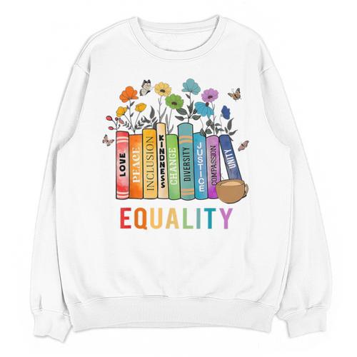Equal Rights Book Flower Equality Peace Love Kindness Book Unisex Sweatshirt - Bookorys