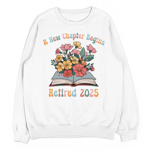 Floral Book Officially Retired 2025 A New Chapter Begins Unisex Sweatshirt - Bookorys