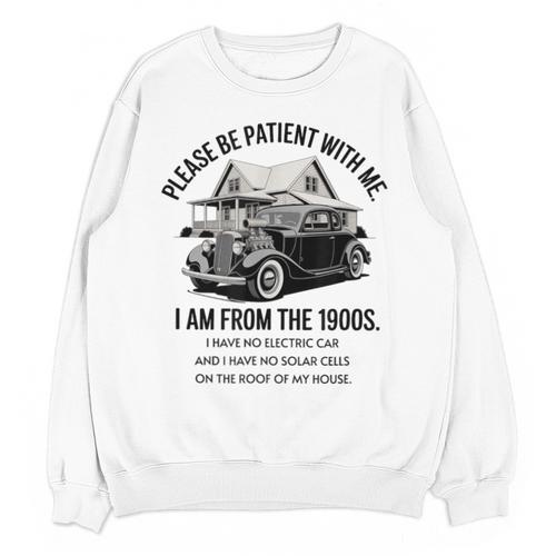 Forgive Me I'm From The 1900s No E-Car No SolarCells Unisex Sweatshirt - Figerry
