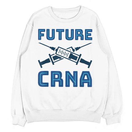 Future CRNA Nurse Anesthetist Student Nursing RN Graduation Unisex Sweatshirt - Best Gift Smart