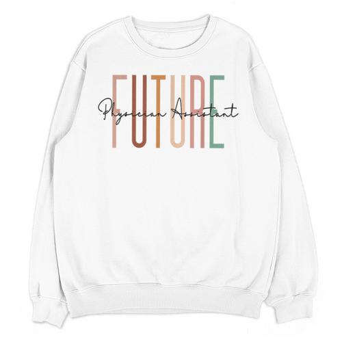 Future Physician Assistant Student Doctor Graduation Unisex Sweatshirt - Best Gift Smart
