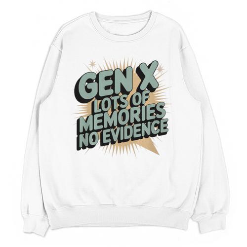 Gen X Lots Of Memories No Evidence Nostalgia Throwback Quote Premium Tri-Blend Unisex Sweatshirt - Figerry