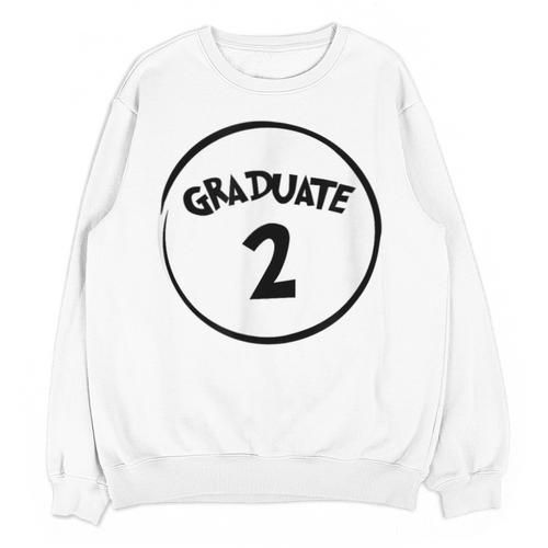 Graduate 2 Graduation Shirt Unisex Sweatshirt - Best Gift Smart