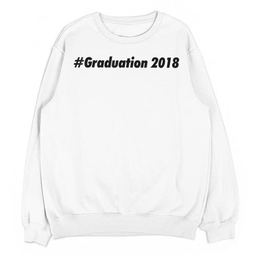 Graduation 2018 Graduation T-Shirt Unisex Sweatshirt - Best Gift Smart